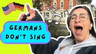 Why don&#39;t Germans sing? - American in Germany