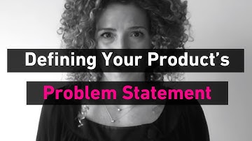 How to Define A Problem Statement & Your Product