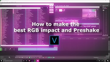 Tutorial: How to make *THE BEST* Preshake + RGB impact ( Free Preset ) - Sony Vegas