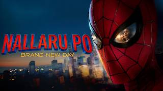 Nallaru Po | Peter Parker & MJ | Spider Man: Brand New Day | Sai Abhyankkar | Tamil Edit screenshot 4