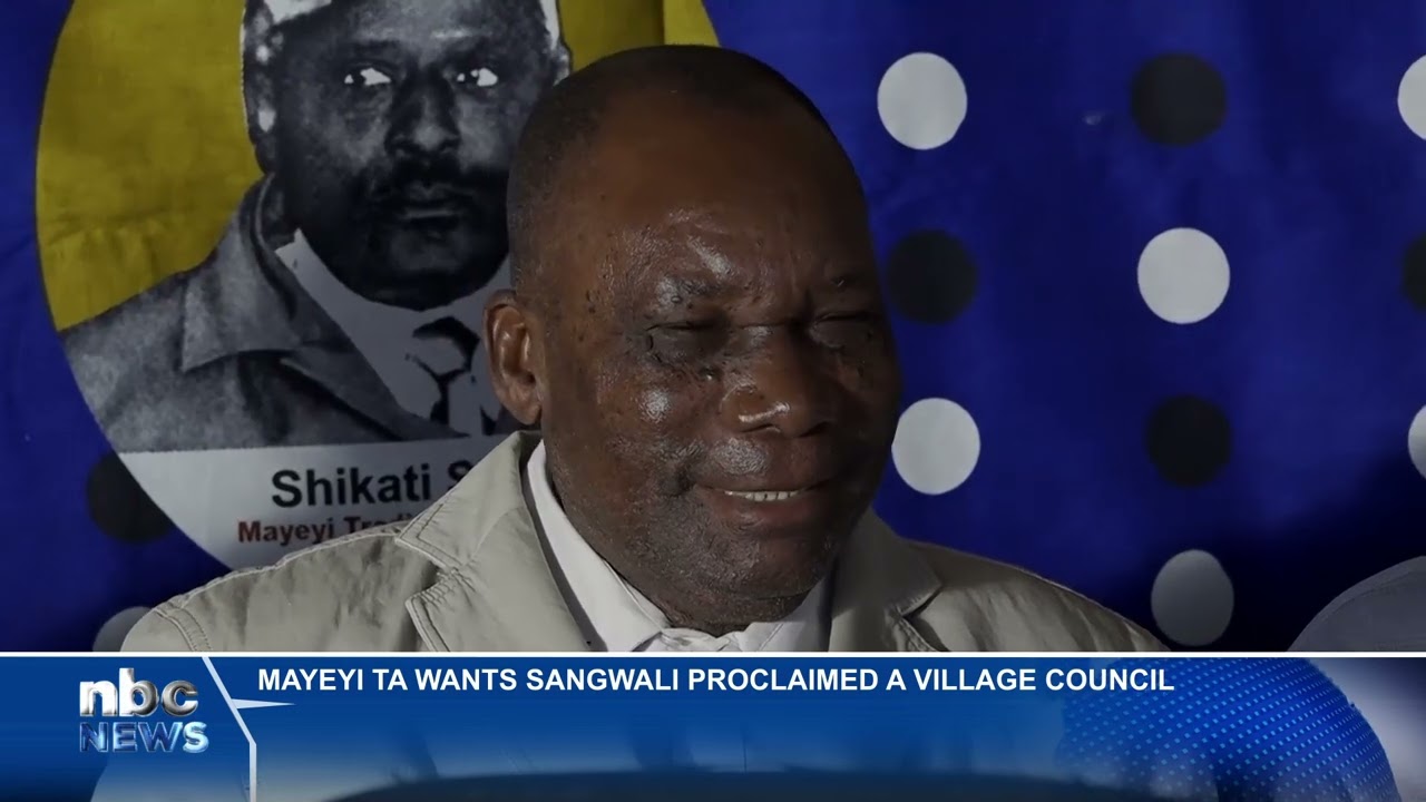 Mayeyi Traditional Authority requests Sangwali proclaimed a village council - nbc