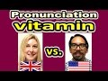 How to pronounce vitamin in british and american english  forb english lesson 