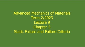 9 Ch 5 Static Failure and Failure Criteria Term 2 2023 Dec 11 2023