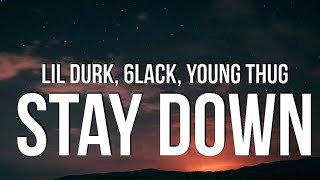 Lil Durk - Stay Down (Lyrics) ft. Young Thug \& 6LACK