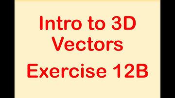 A2 Maths - Pure - Intro to 3D Vectors