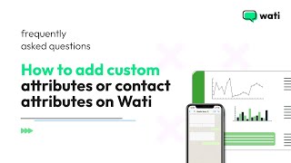 How to add custom attributes/contact attributes on WATI