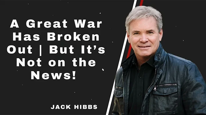 A Great War Has Broken Out | But It’s Not on the News! | Jack Hibbs