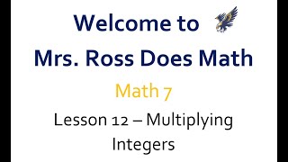 Lesson 12 - Multiplying Integers (2020-2021)