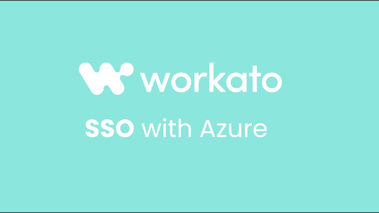 Workato Sso How to configure Single Sing On (SSO) in Workato for Azure AD - YouTube