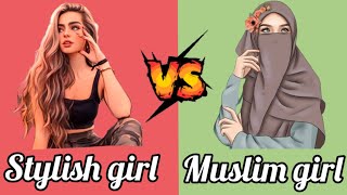 #Stylish girl VS Muslim girl #Cute #Video #Viral #likeandsubscribe