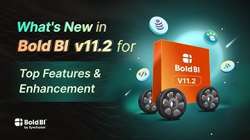 What’s New in Bold BI® 11.2: Top Features & Enhancement