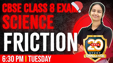 CBSE Class 8 Science Exam | Friction | Chapter 9 | Full Chapter Revision | Exam Winner