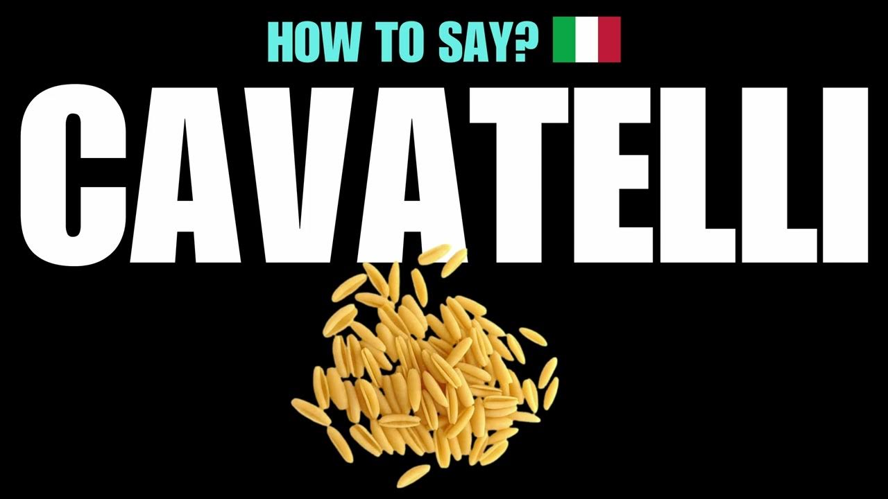 HOW TO PRONOUNCE CAVATELLI CORRECTLY? NATIVE ITALIAN PASTA NOODLE