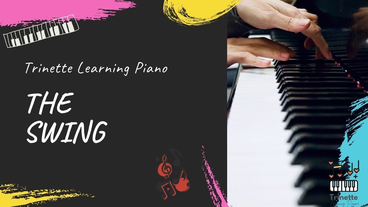 The Swing - ABRSM Piano Grade 1/ B2 | Trinette Learning Piano