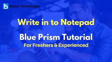 Write in to Notepad | Blue Prism Tutorial For Beginners