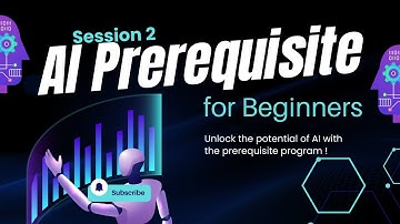 AI Prerequisite Program - Session 2 | Getting Started with AI Foundations