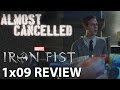 Iron Fist Season 1 Episode 9 'The Mistress of All Agonies' Review