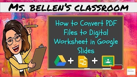 How to Convert PDF Files to Digital Worksheet in Google Slides | Clang Bellen