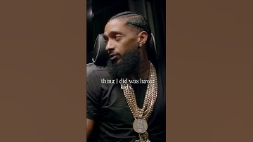 Nipsey Hustle Discusses Fatherhood