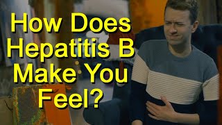 How Does Hepatitis B Make You Feel? Hepatitis B Symptoms