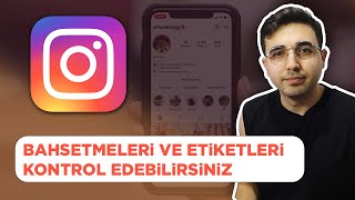 Instagram Etiketleri ve Bahsetmeleri Yönetmek Resimi