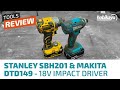 Ulasan/Review Stanley SBI201 & Makita DTD149 18V Impact Driver