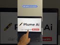 Plume AI rédige vos documents avec fluidité et précision ✨   Gagnez du temps, si