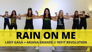 “Rain On Me” || Lady Gaga with Ariana Grande || REFIT® Revolution