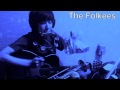 The Folkees (フォーキーズ) なげきっす