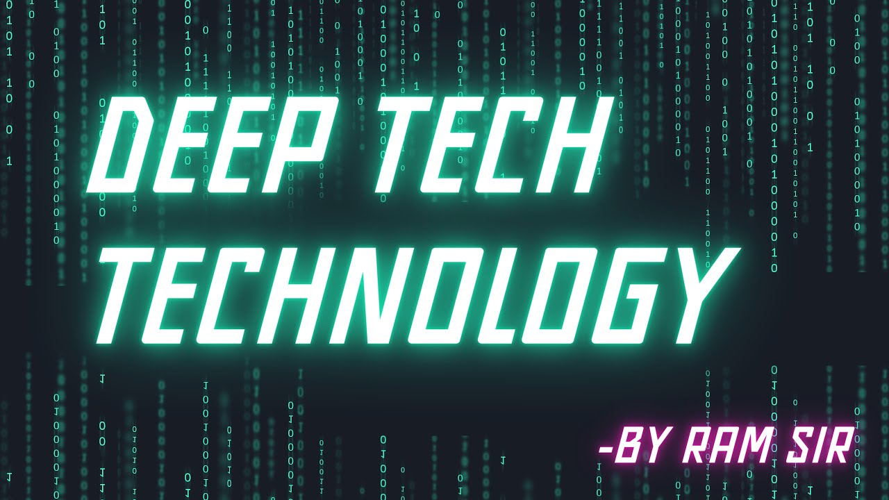 What is Deep Tech Technology ? - YouTube