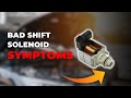 Bad Transmission Shift Solenoid Symptoms and How to Diagnose Them