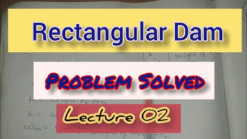 Rectangular Dam Problem 1 | Dams Problems |#veengineers|#video | #civilengineering