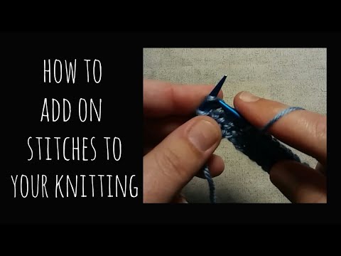 Video: How To Add Loops When Knitting