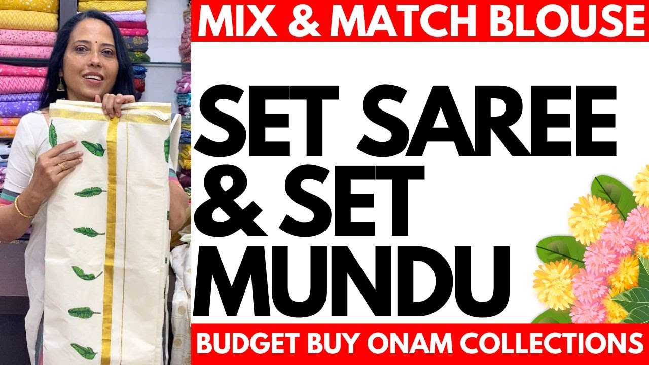 SET SAREE & SET MUNDU COLLECTIONS | ONAM SPECIALS | 09AUG25