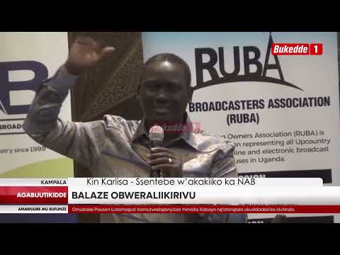 Agabuutikidde Abakulira Emikutu Gy Amawulire Mu Kibiina Ki NAB Balaze Obwelaliikirivu Gavumenti Teky