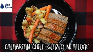 Blue Apron Review Ep. 3  Calabrian ChileGlazed Meatloaf (NOT SPONSORED)