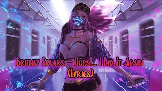 Britney Spears - Oops!... I Did It Again (Lyrics)