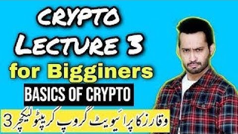 Waqar zaka private group lectures   Detailed Crypto Video for Beginners   Crypto lecture no 3