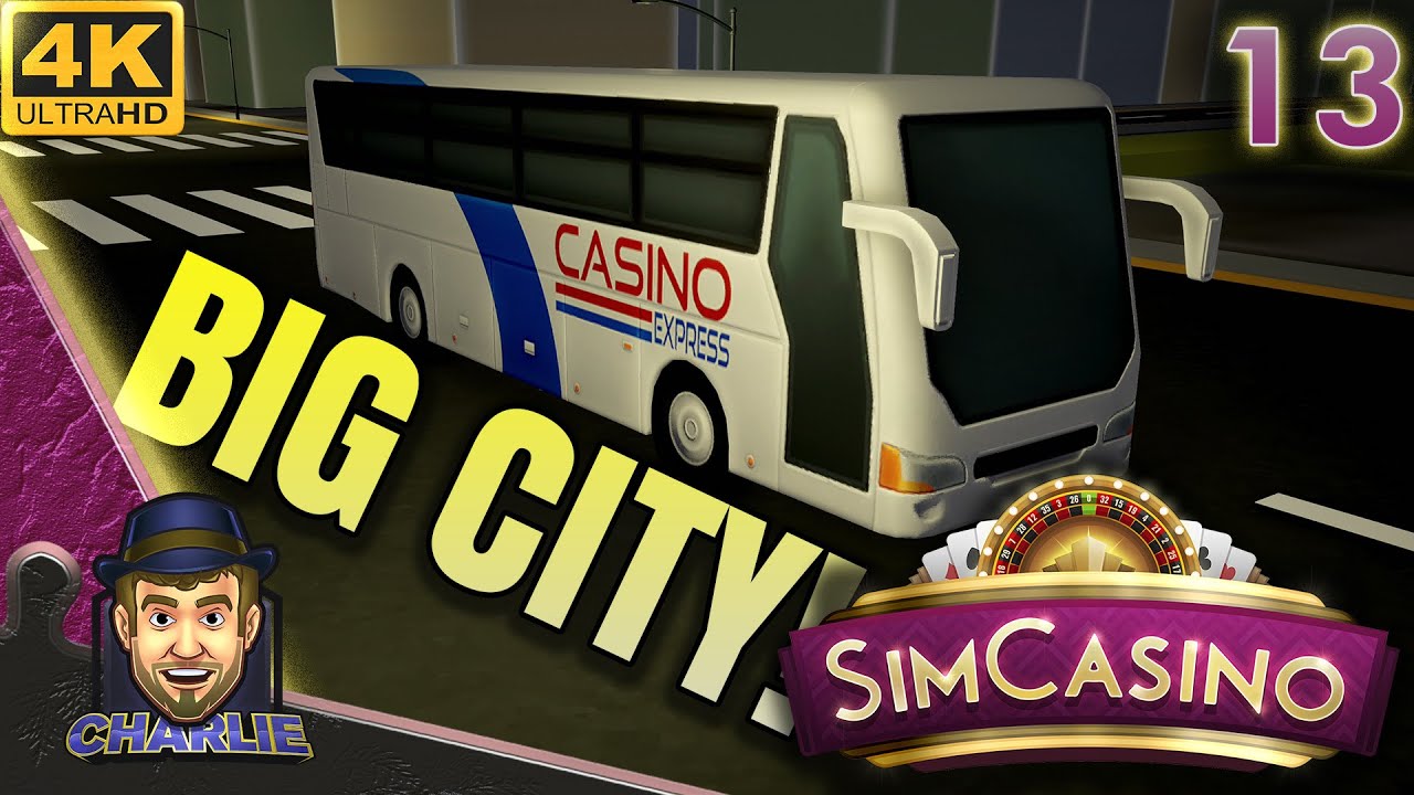 WE'RE MOVING DOWNTOWN BABY! - SimCasino Gameplay - 13 - Lets Play SimCasino