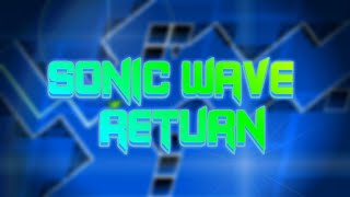 Sonic Wave Return Layout By Tagereta - Geometry Dash 2.1