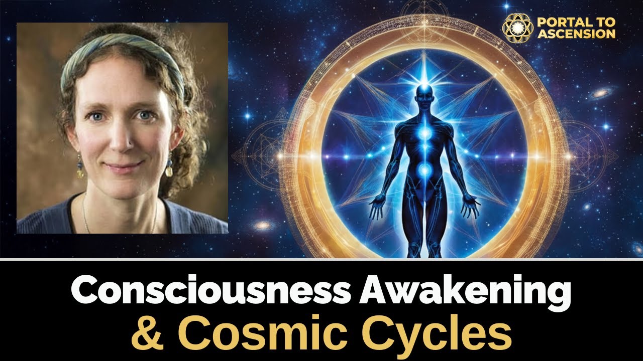 Consciousness Awakening & Cosmic Cycles