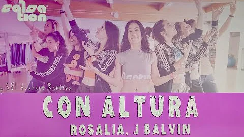 CON ALTURA - Rosalía, J Balvin feat. El Guincho - Salsation® Choreography by Azahara Ramirez