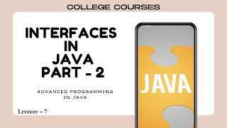 Interfaces in Java Part - 2 | Lec 7 | Advanced Programming(AP)