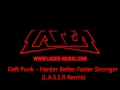Daft Punk Harder Better Faster Stronger L A S E R Remix
