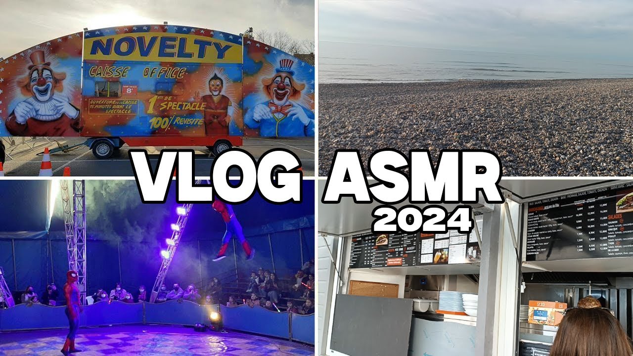 VLOG ASMR : SOIREE KEBAB AU BORD DE LA PLAGE + CIRQUE LE MOINS CHER DE FRANCE (1er VLOG 2024)