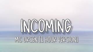 Incoming - MC ORSEN [1 Hour]