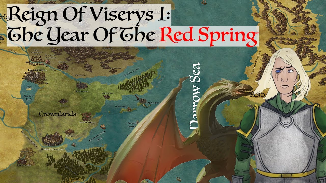 The Year Of The Red Spring (Reign Of Viserys i) Game Of Thrones History ...