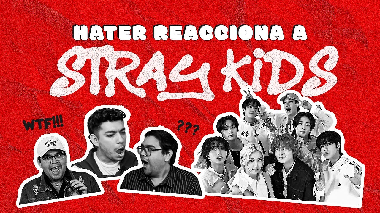 K-POP HATER REACCIONA A STRAY KIDS POR PRIMERA VEZ | REACCIONANDO A K-POP | ENTRE AMIXES✨