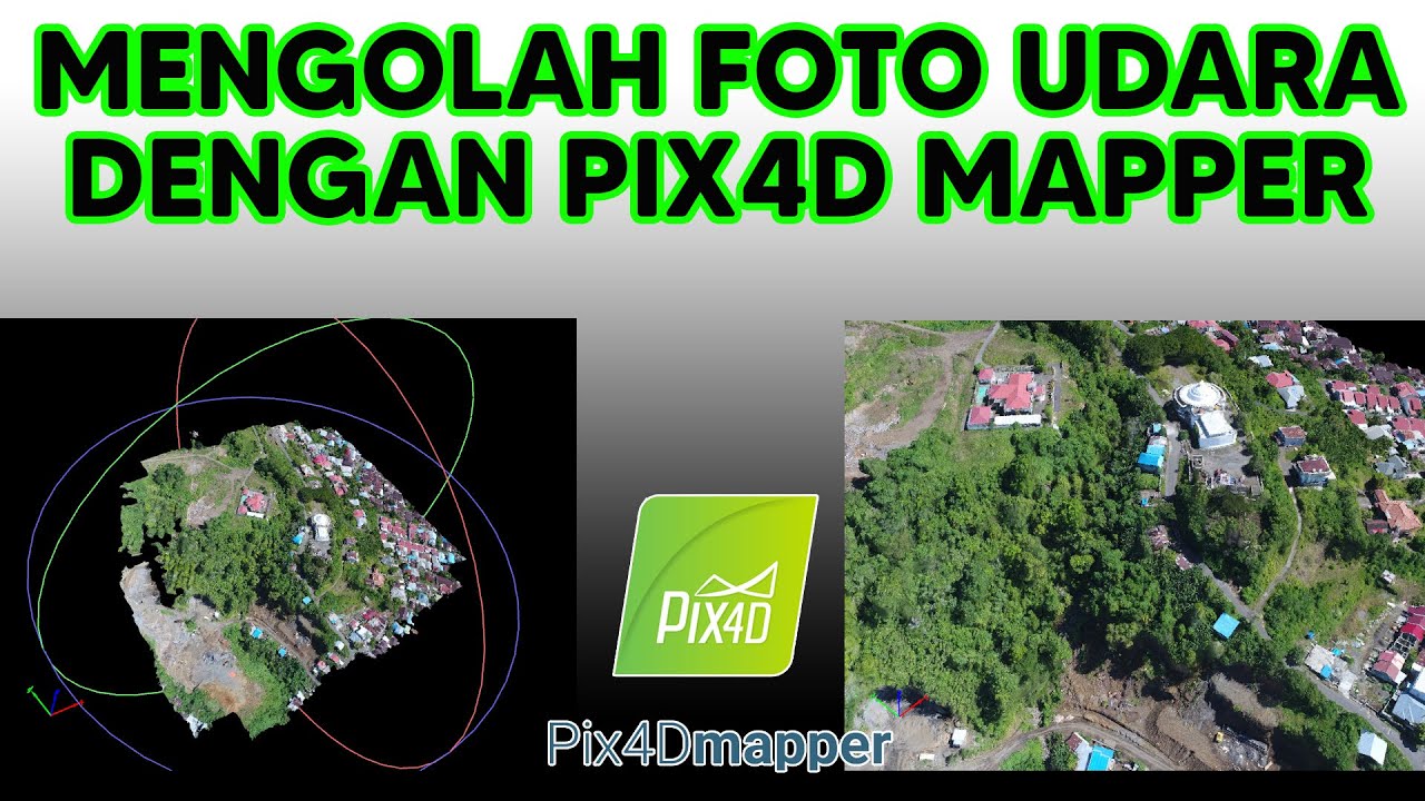 Pengolahan Foto Udara dengan Pix4D Mapper - YouTube