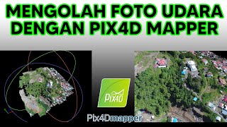 Pengolahan Foto Udara dengan Pix4D Mapper